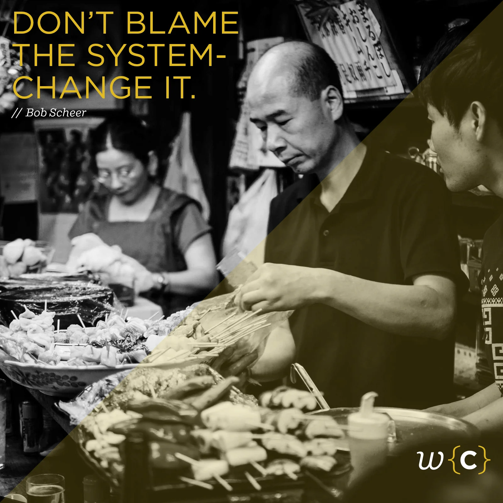 41 Don't blame the system- Change it.jpg