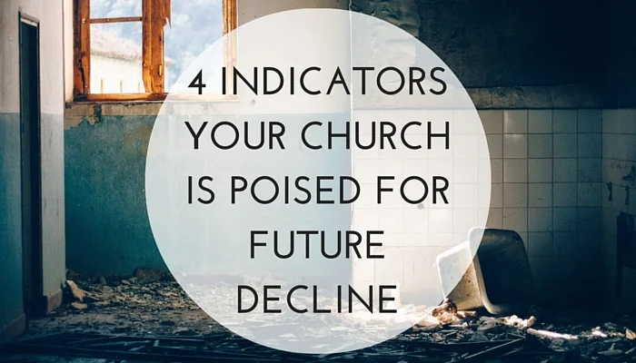 4-Indicators-Your-Church-is-Poised-for-Future-Decline.jpg