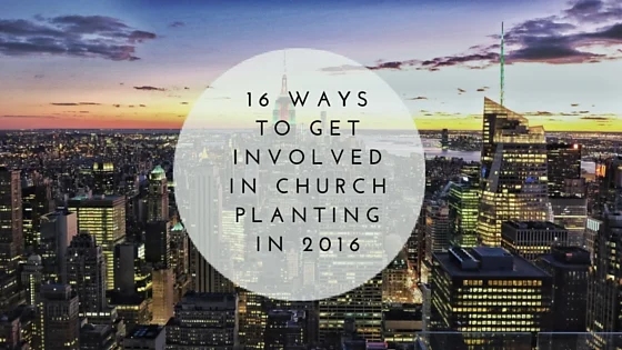 16-Ways-To-Get-Involved-in-Church-Planting.jpg