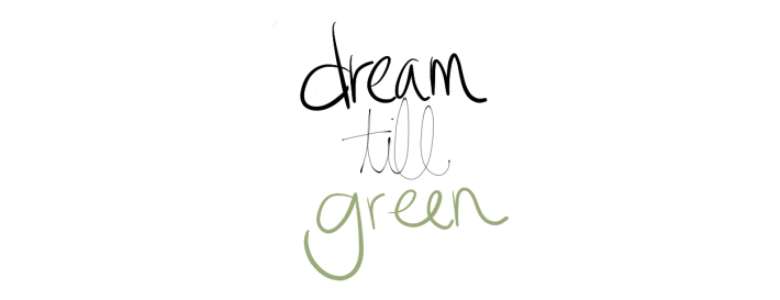 dreamtilgreen.jpg