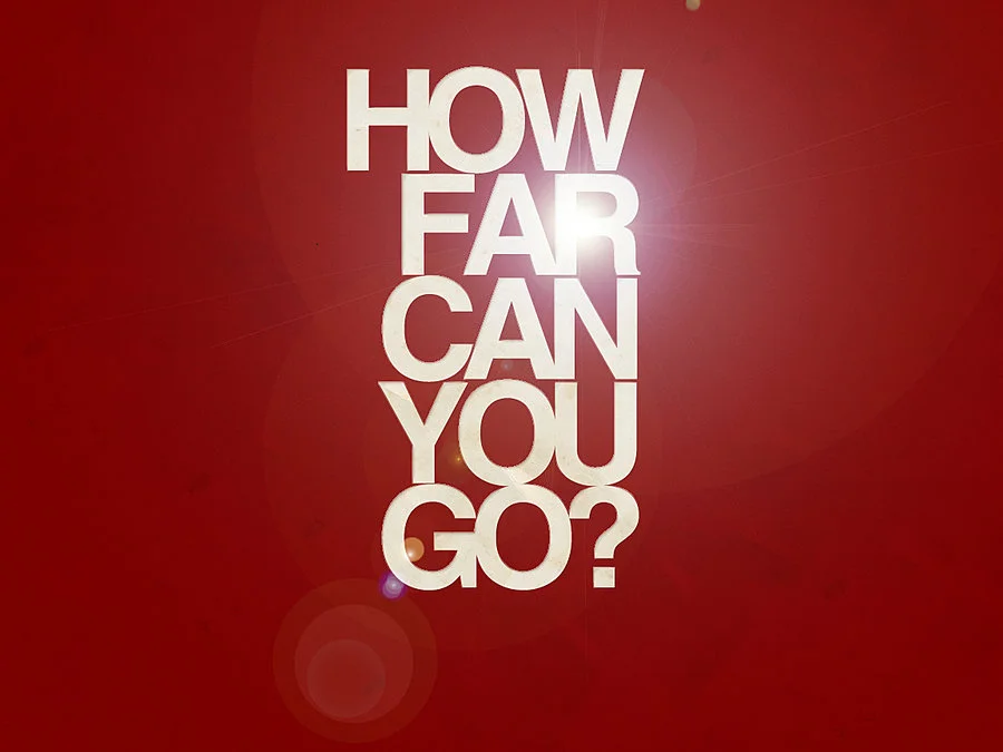 how-far-can-you-go.jpg