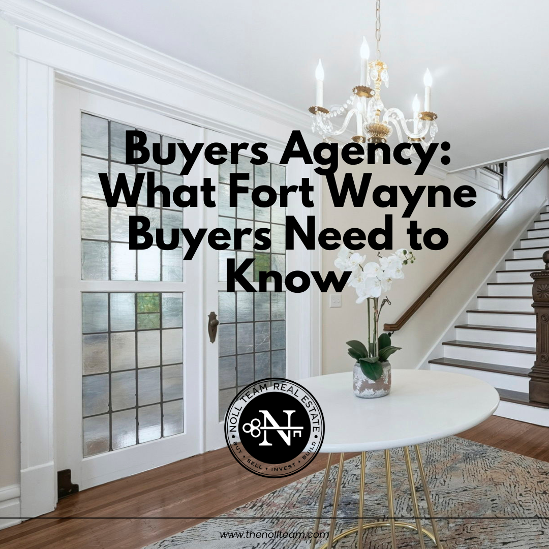 Buyer Agency in 2026: What Fort Wayne Luxury &amp; Move-Up Buyers Need to Know