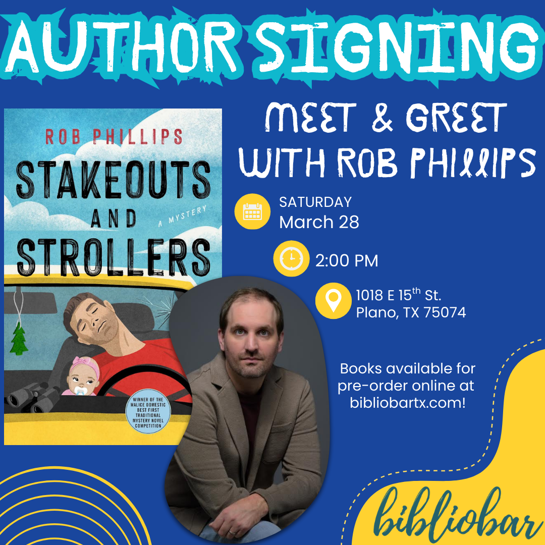 Stakeouts and Strollers by Rob Phillips Meet &amp; Greet