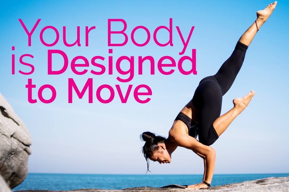 Your Body is Designed to Move.png