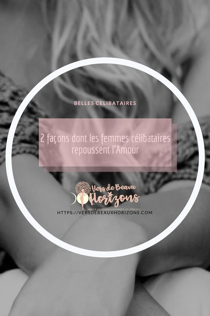 2 façons dont les femmes célibataires repoussent l'amour.jpg