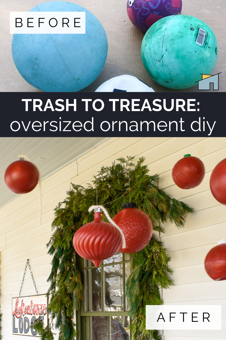 Christmas Porch Decorations: Oversized Ornament DIY (from trash ...