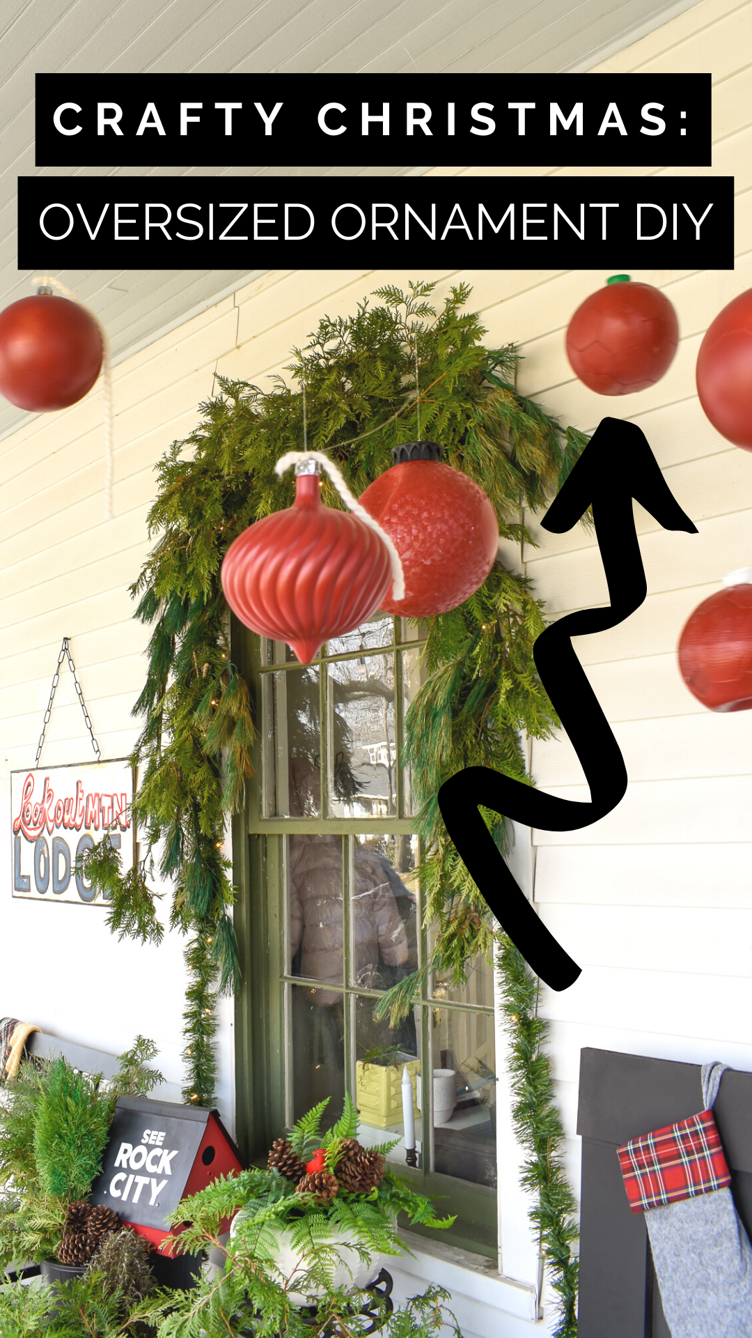 Christmas Porch Decorations: Oversized Ornament DIY (from trash ...