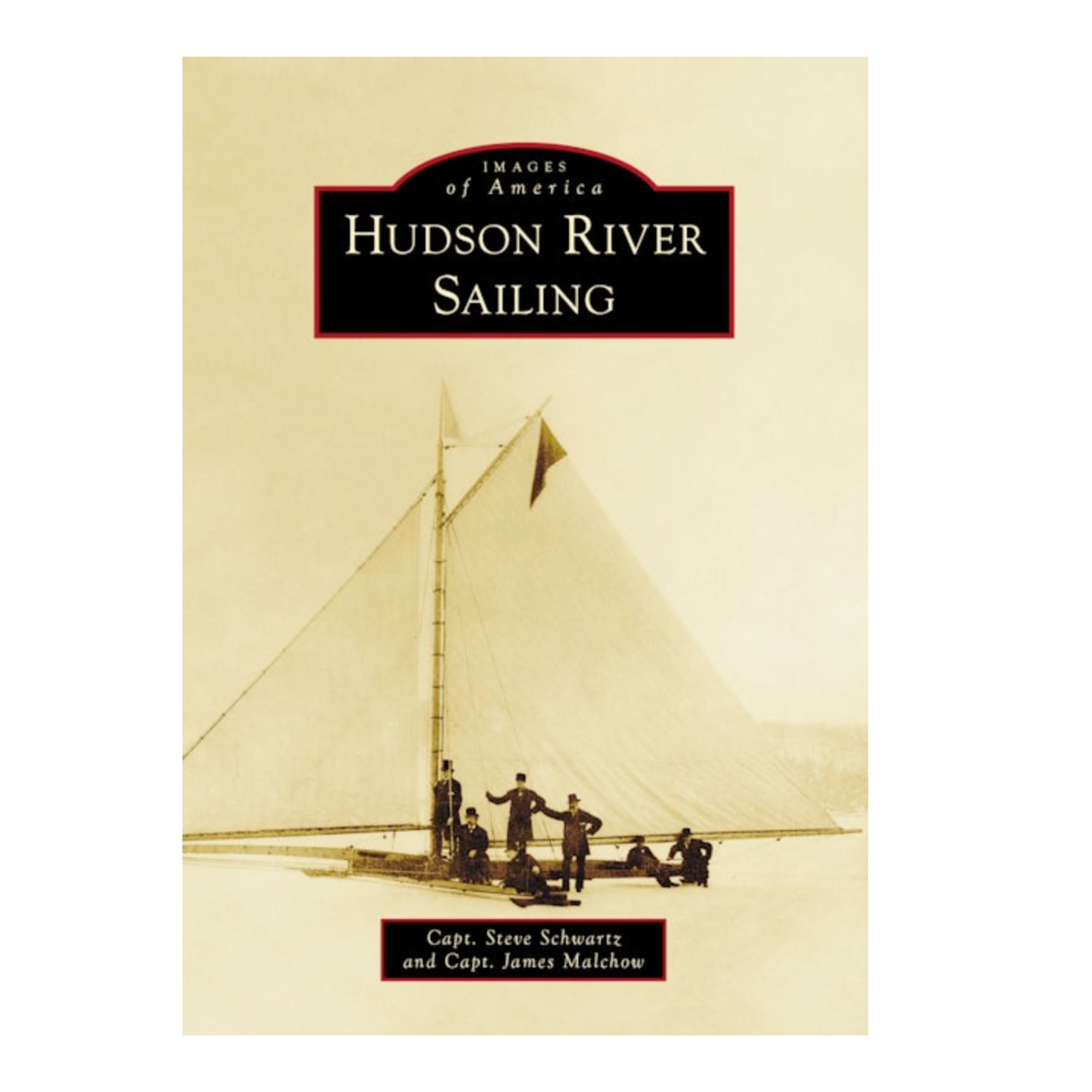 New! Hudson River Sailing by Steve Schwartz and Mr. James Malchow