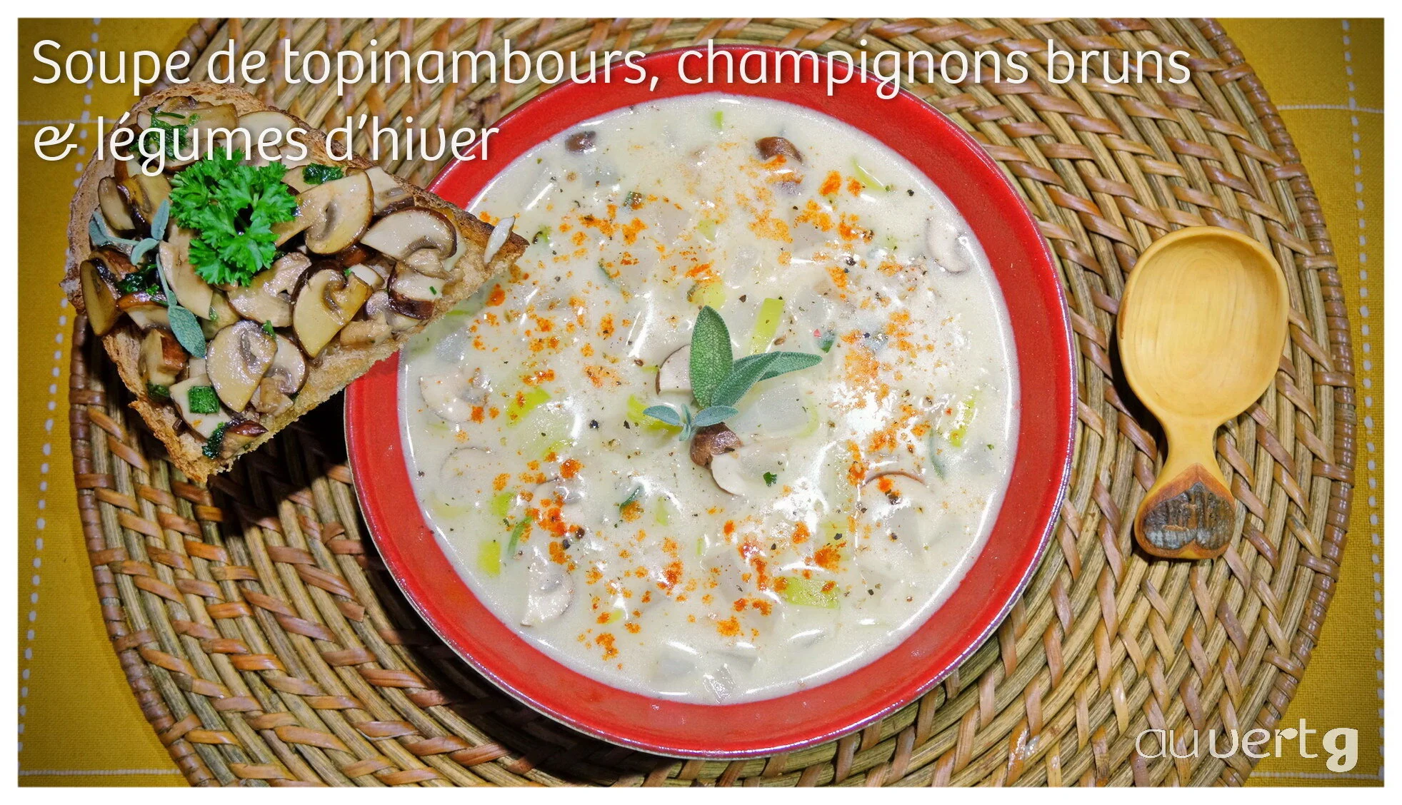 #3 I SOUPE DE TOPINAMBOURS,  CHAMPIGNONS &amp; LÉGUMES D’HIVER