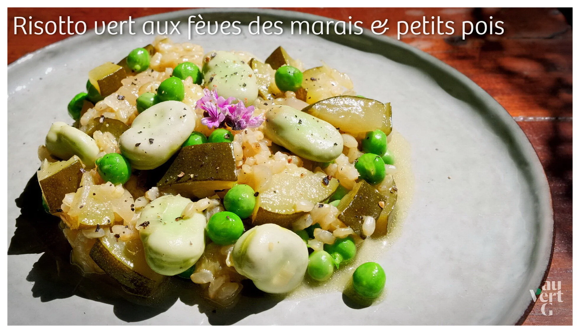 #26 I  Risotto vert aux fèves des marais &amp; petits pois