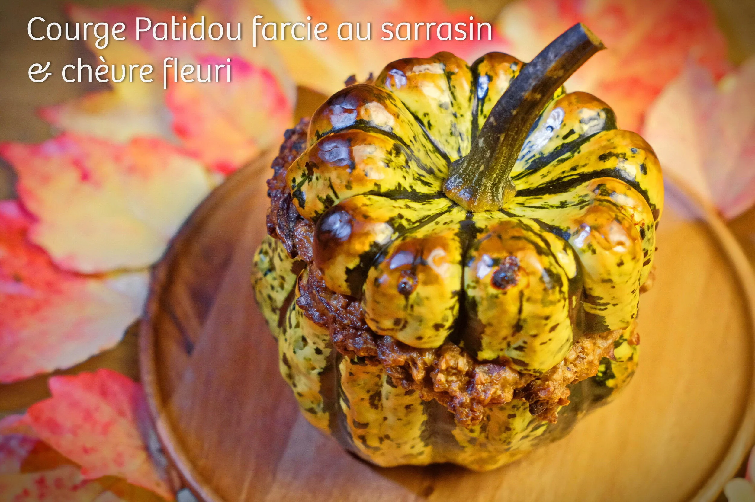 #40 I Courge Patidou farcie au sarrasin &amp; chèvre fleuri