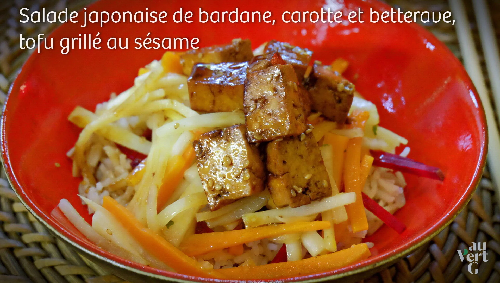 #53 I Salade japonaise de bardane, carotte et betterave, tofu grillé au sésame