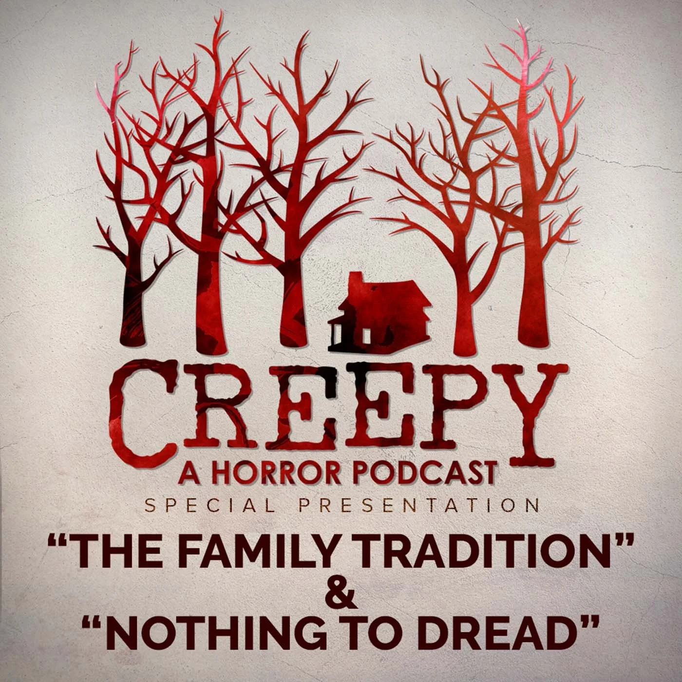 The Family Tradition &amp; Nothing to Dread