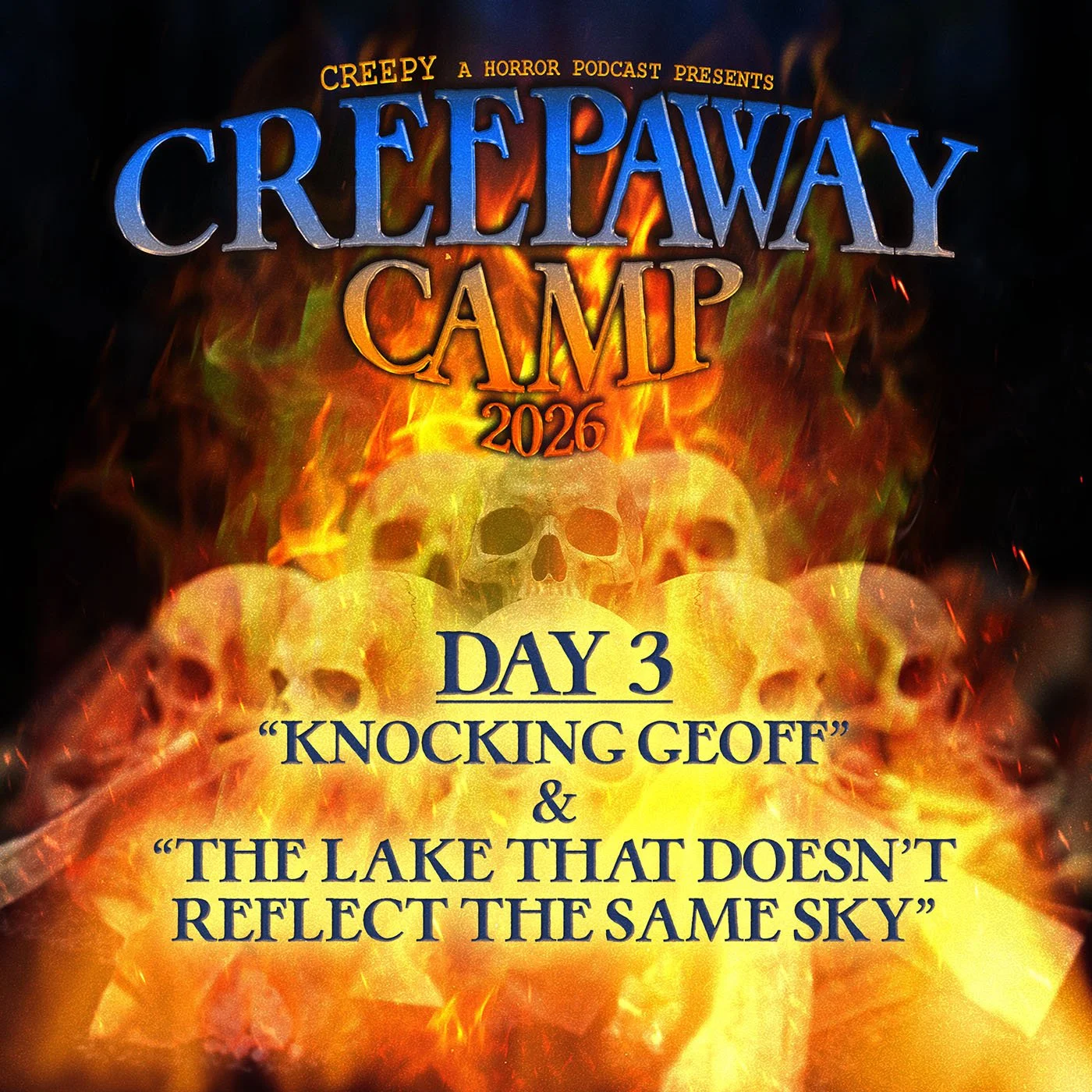 Creepaway Camp 2026: Day 3 - Knocking Geoff &amp; The Lake That Doesn’t Reflect the Same Sky