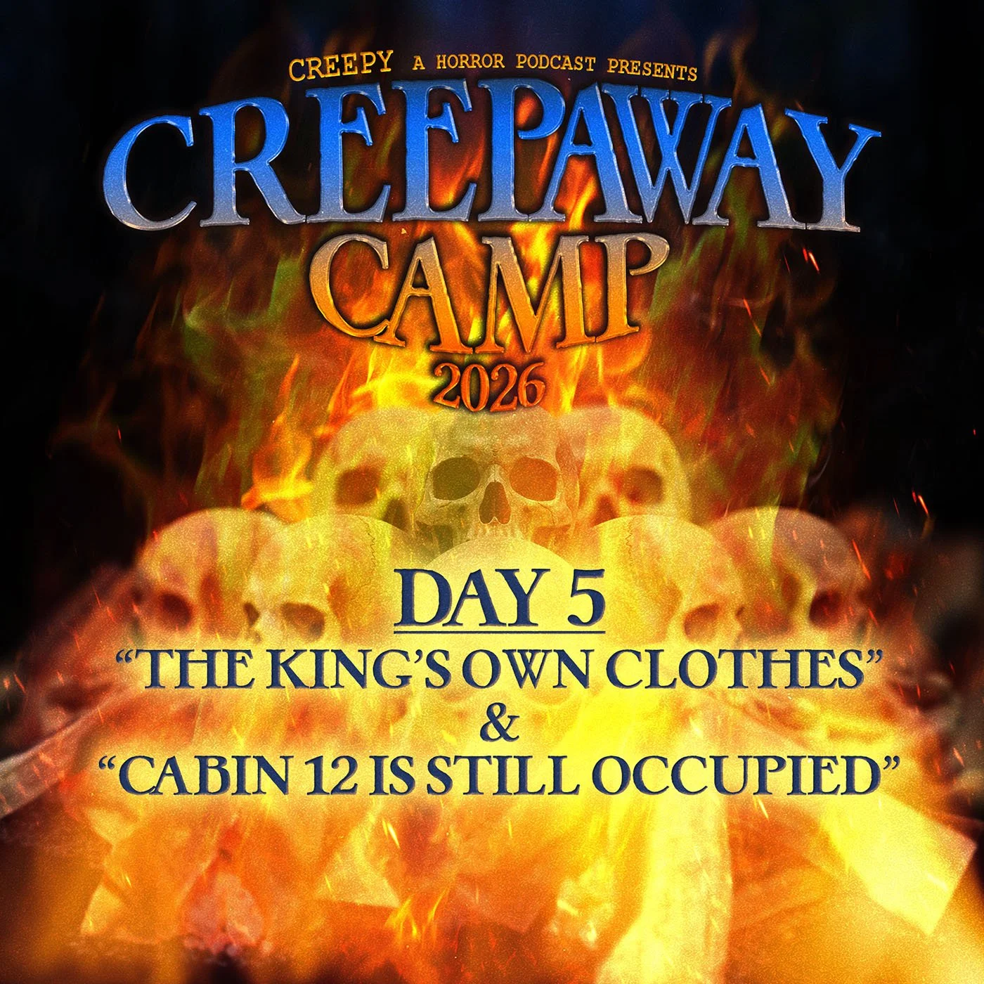 Creepaway Camp 2026: Day 5 - The King's Own Clothes &amp; Cabin 12 Is Still Occupied