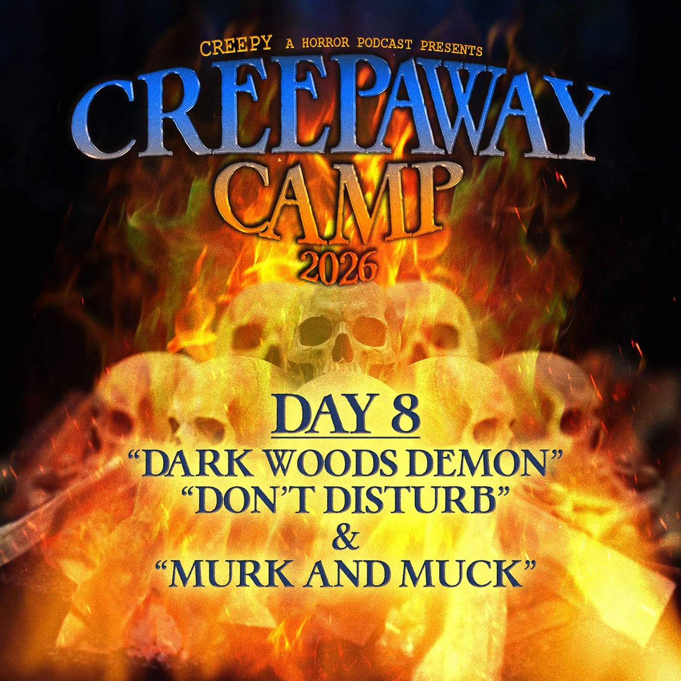 Creepaway Camp 2026: Day 8 - Dark Woods Demons &amp; more