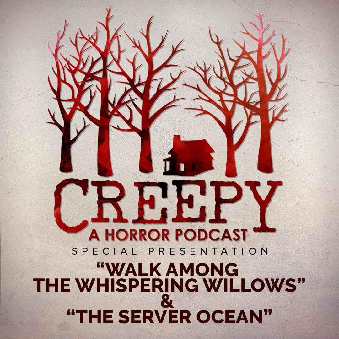 Walk Among The Whispering Willows &amp; The Server Ocean