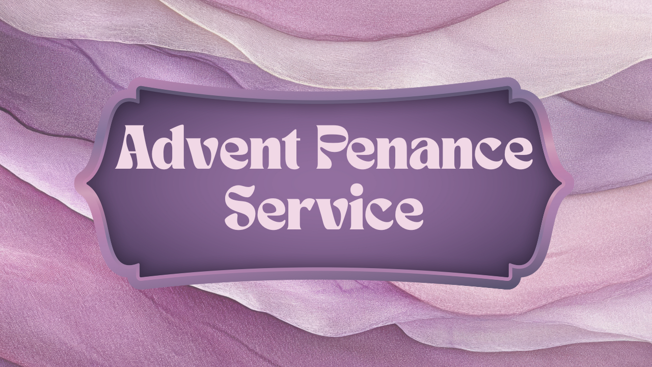 Advent Penance Service
