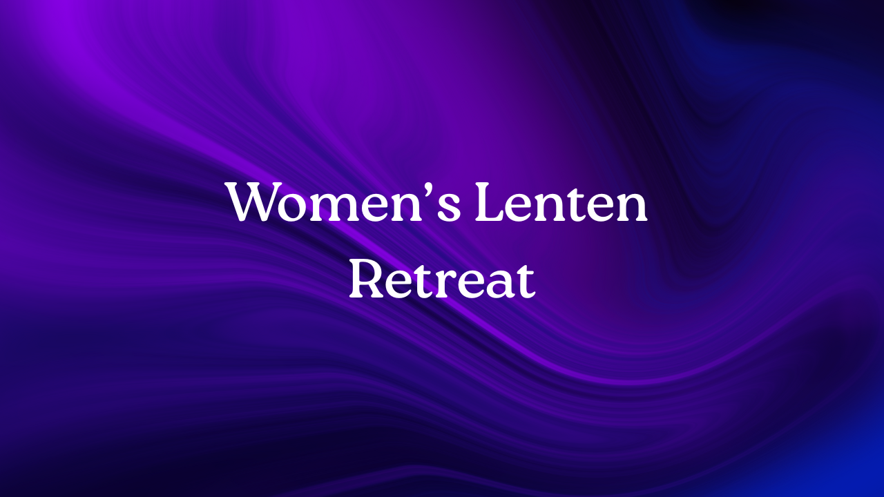 Women's Lenten Retreat