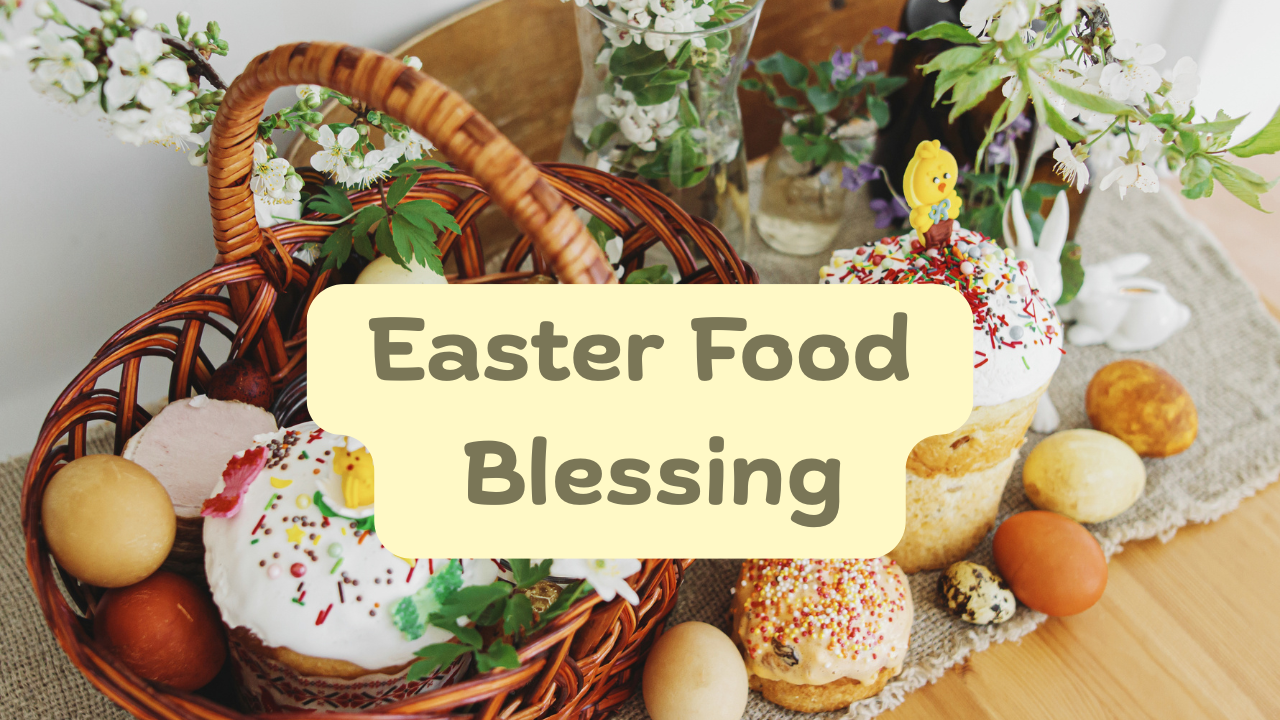 Easter Food Blessing