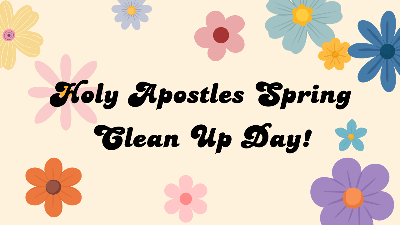 Holy Apostles Spring Clean Up Day