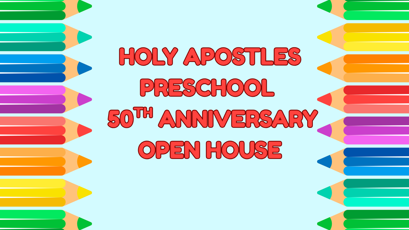 Holy Apostles Preschool 50th Anniversary Open House