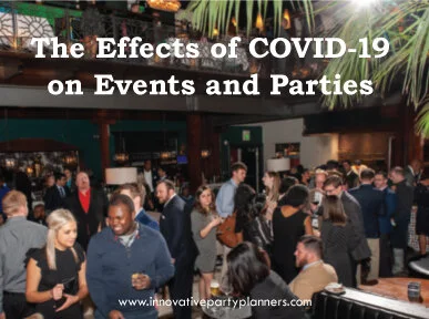 The Effects of COVID-19 on Events and Parties 