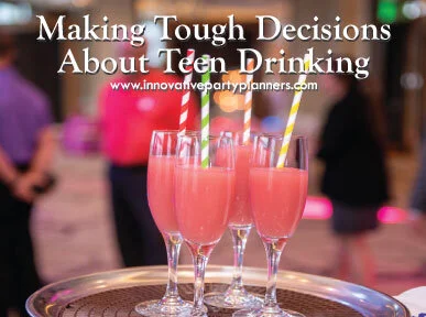 Making Tough Decisions About Teen Drinking