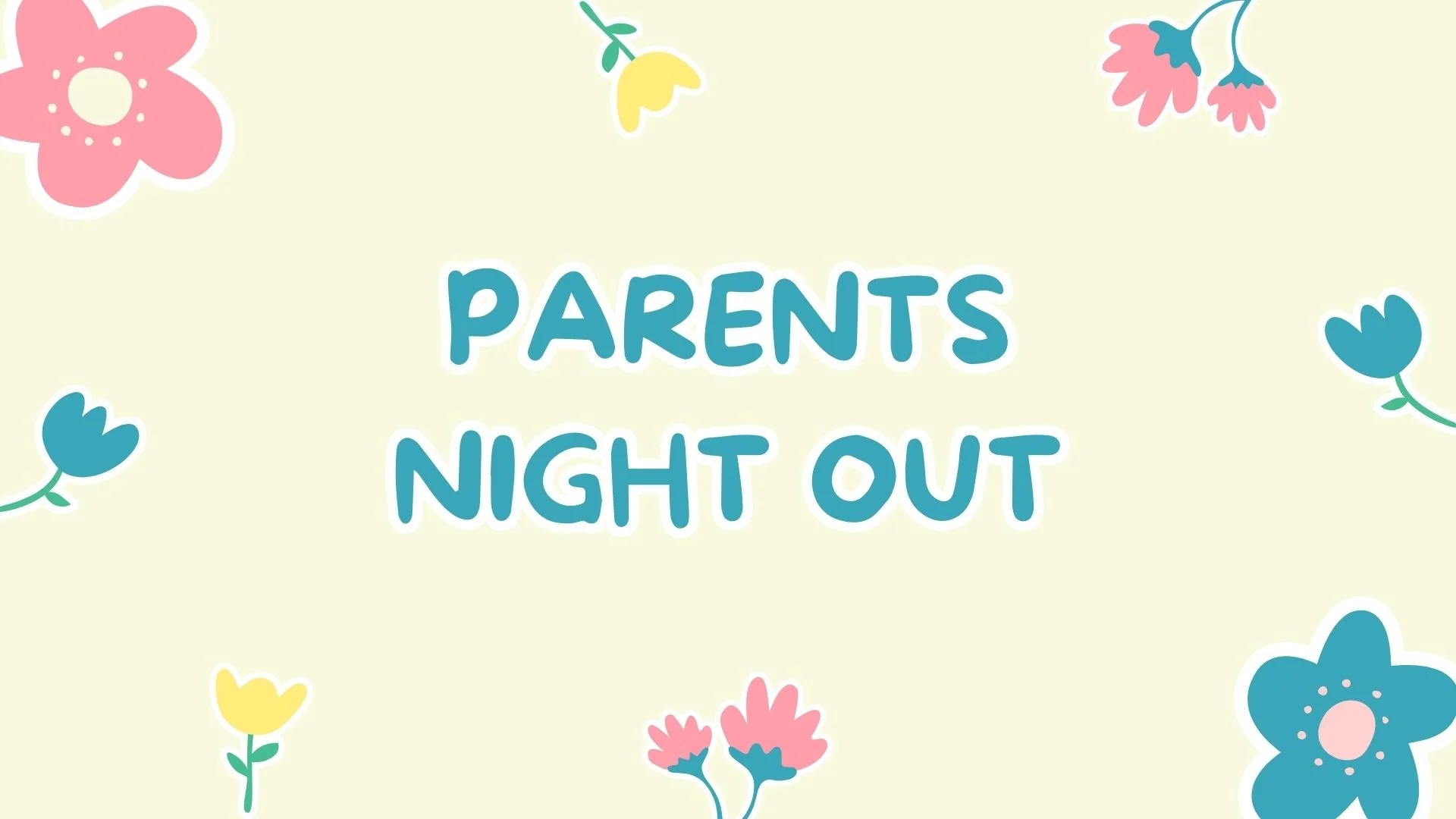 Parents Night Out (February 4th)