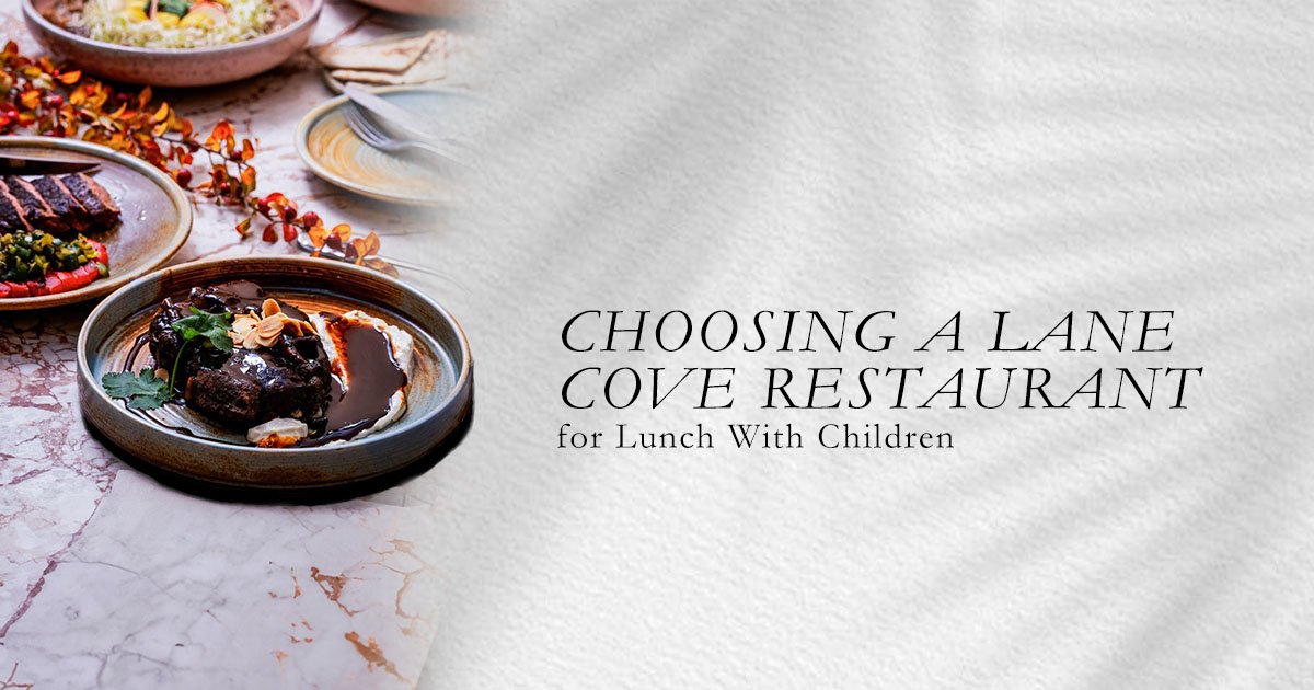 Choosing a Lane Cove Restaurant for Lunch With Children