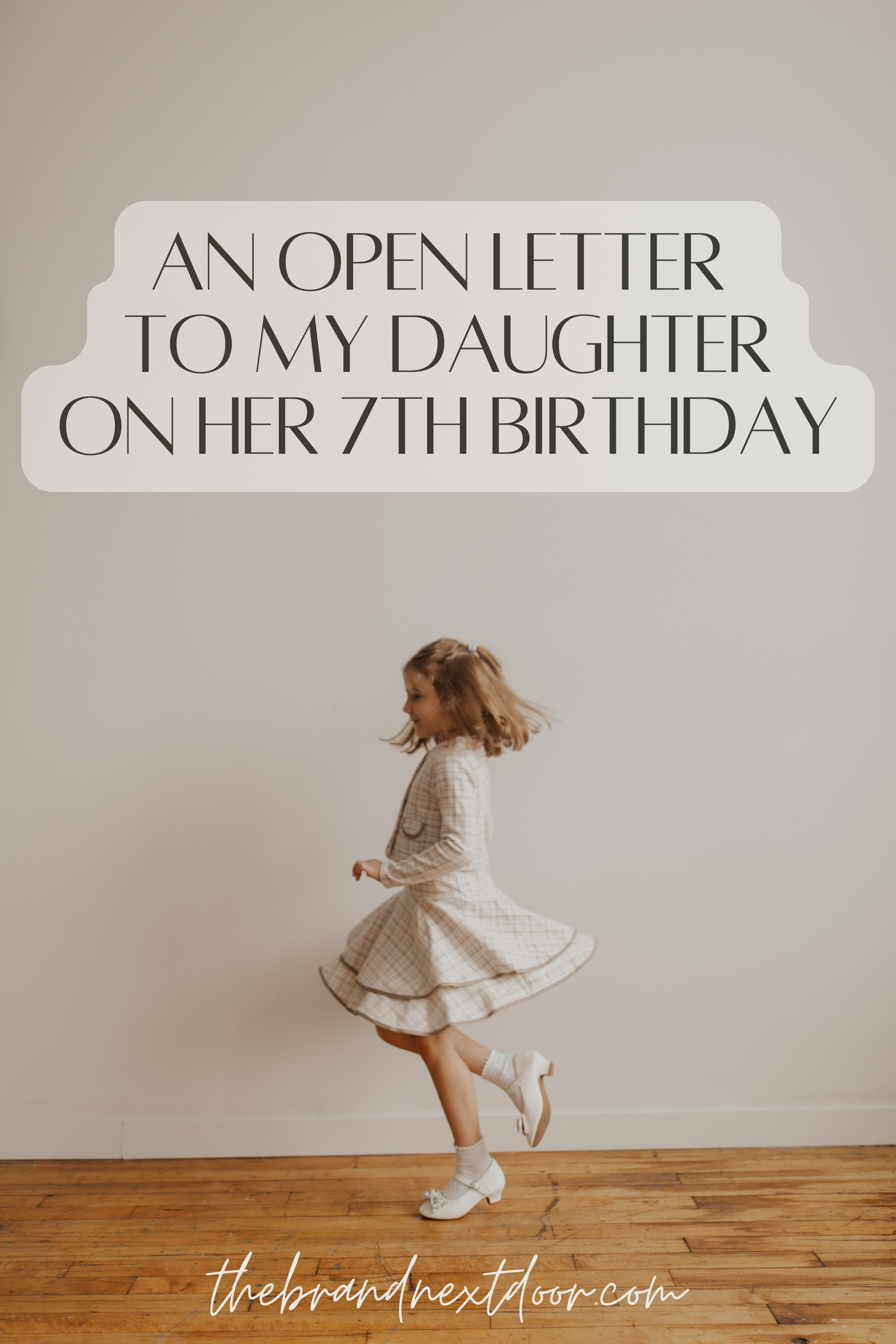 An Open Letter to My Daughter on Her 7th Birthday