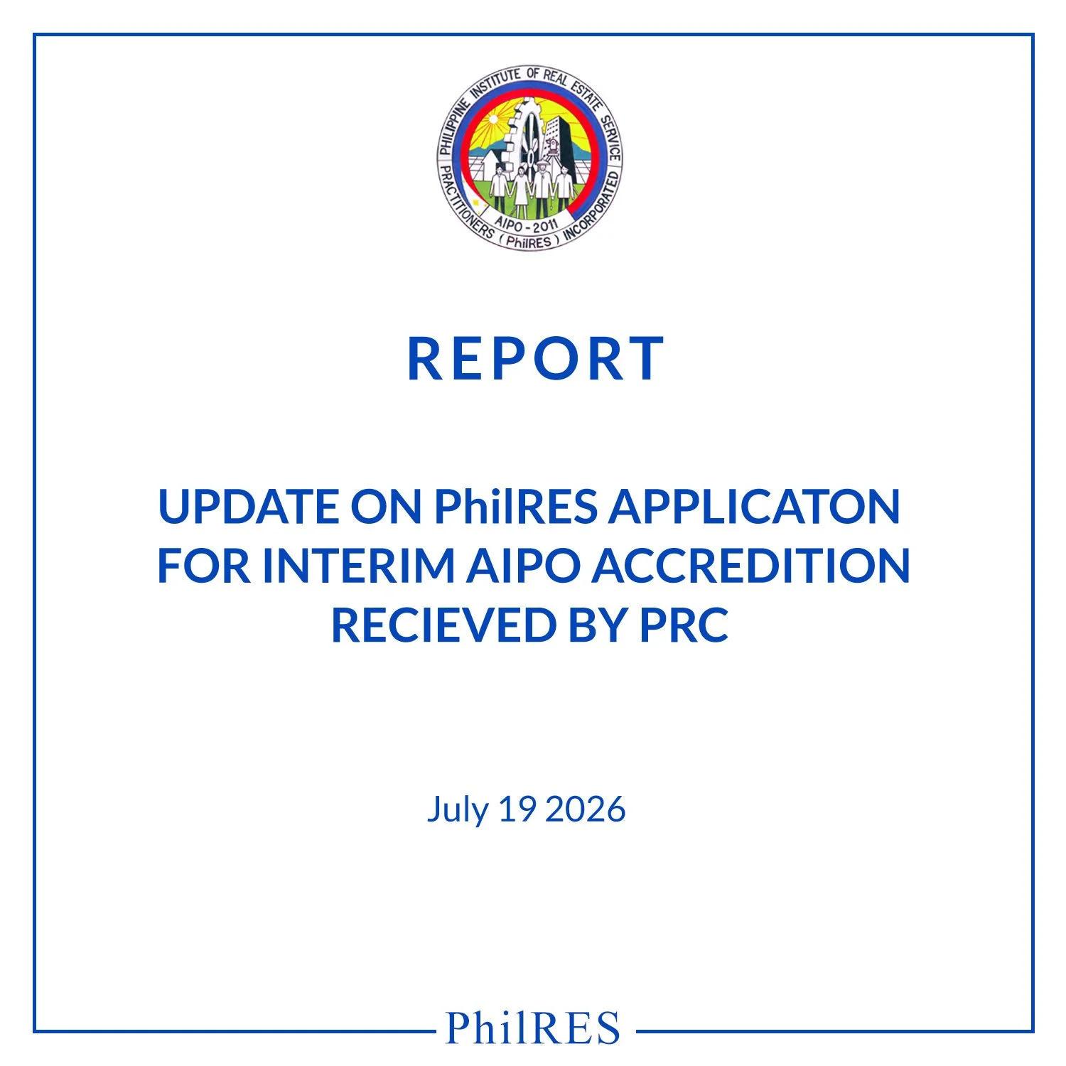 UPDATE ON PHILRES APPLICATION FOR INTERIM AIPO ACCREDITION RECEIVED BY PRC