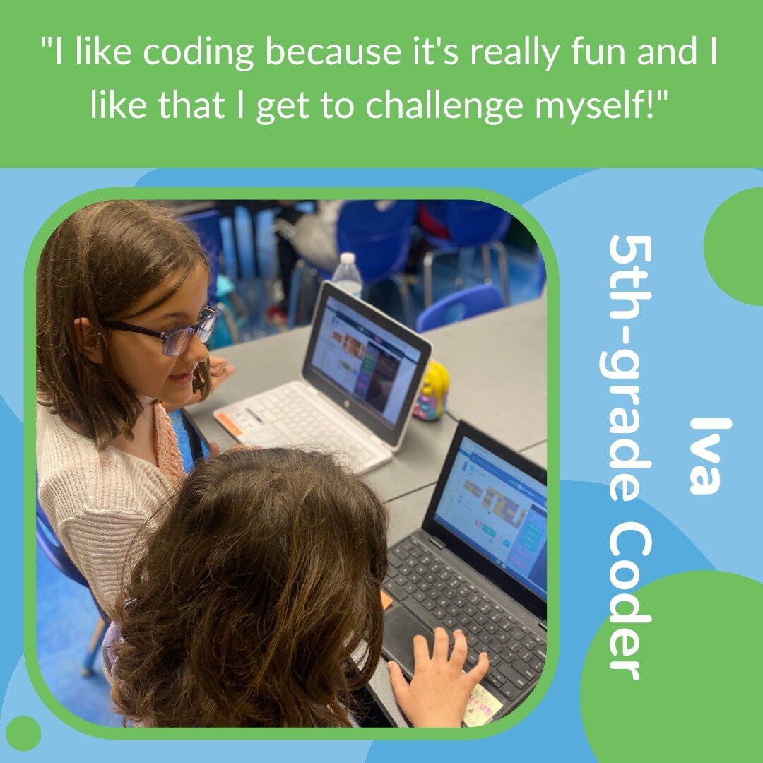 Iva is a 5th-grader who loves coding! Iva likes to work with her classmates during their 9 Dots coding time and gets excited when she can help her friends with their code. 

When asked why she loves coding, Iva shared, &quot;I like coding because it'