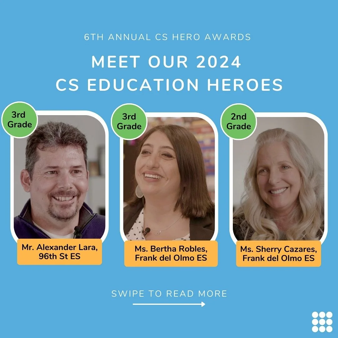 We are proud to announce this year&rsquo;s CS Education Heroes:

🏆 Mr. Alexander Lara, 96th St ES
🏆 Ms. Bertha Robles, Anderson ES
🏆 Ms. Sherry Cazares, Frank del Olmo ES

Thank you to ALL of our teachers for the unwavering commitment and hard wor