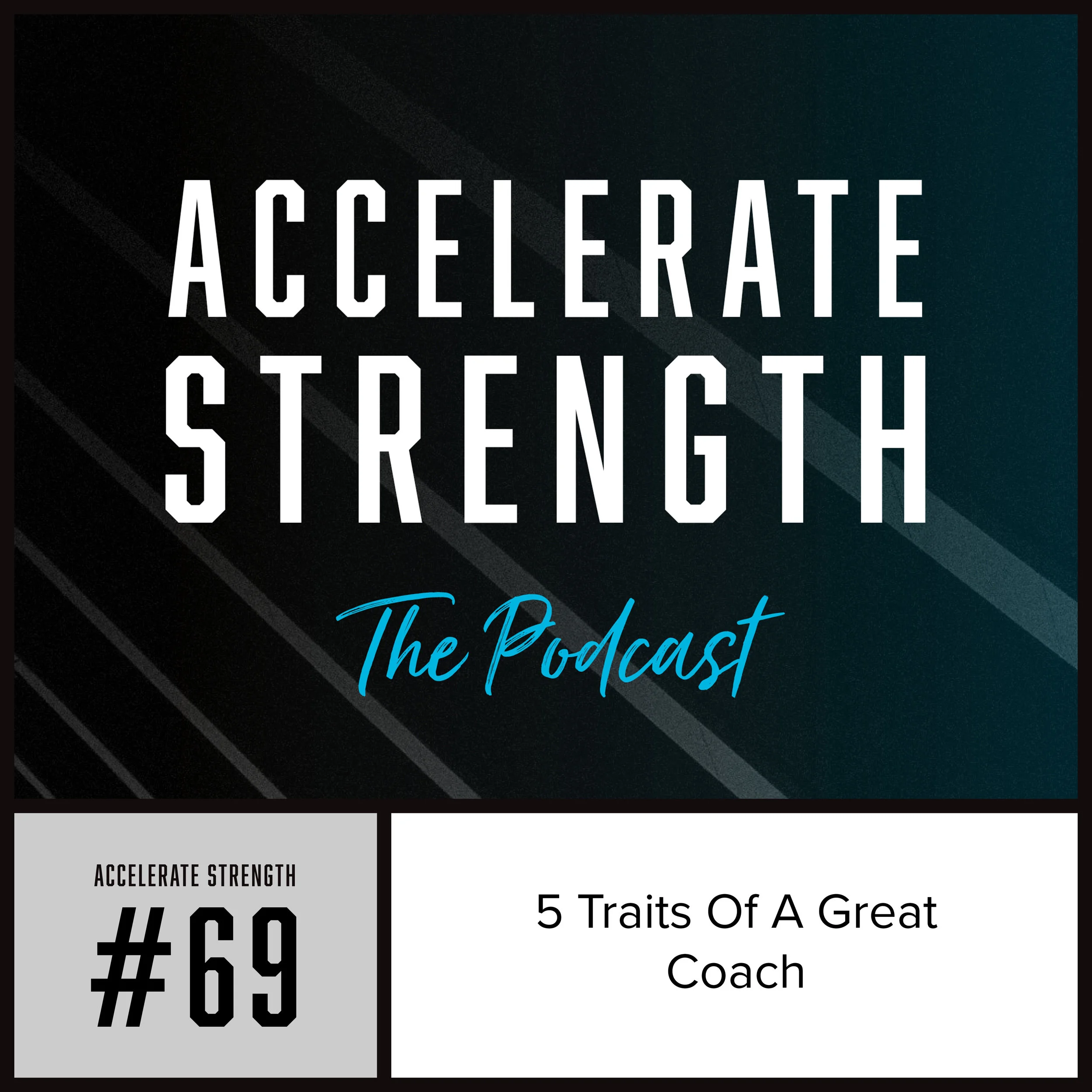 Episode #69 5 Traits Of A Great Coach