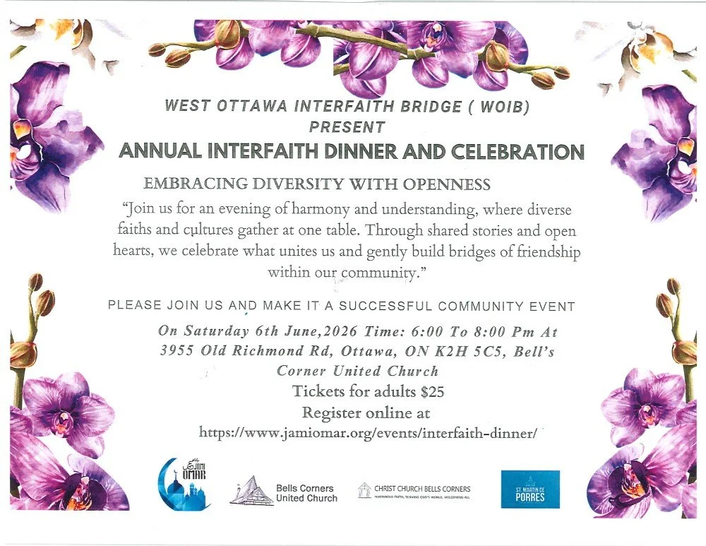Annual Interfaith Dinner and Celebration: Embracing Diversity with Openness. June 6th, 6 pm to 8 pm, at Bells Corners United Church. Tickets: $25. Click to register.