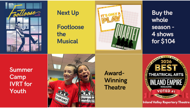 Next up: Footloose the Musical, Season Tickets $104, Summer Camp IVRT for Youth, Award-winning theatre