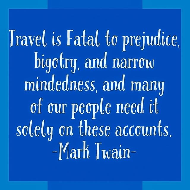 This is always a quote for the ages, by Mark Twain, one of America's favorite authors.⁠
This was written over a century ago and still rings true.⁠
Travel is essential to humanity....⁠