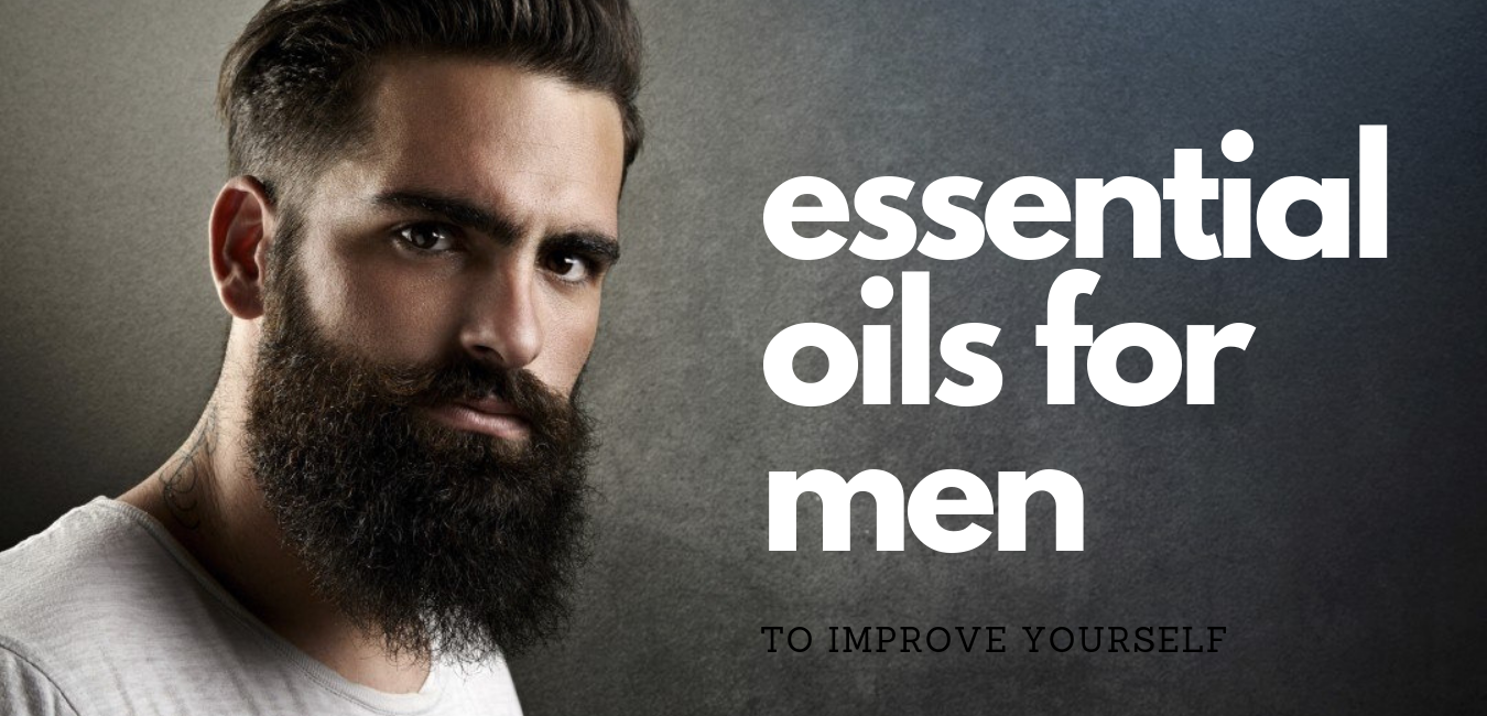 essential oils for men with improve yourself