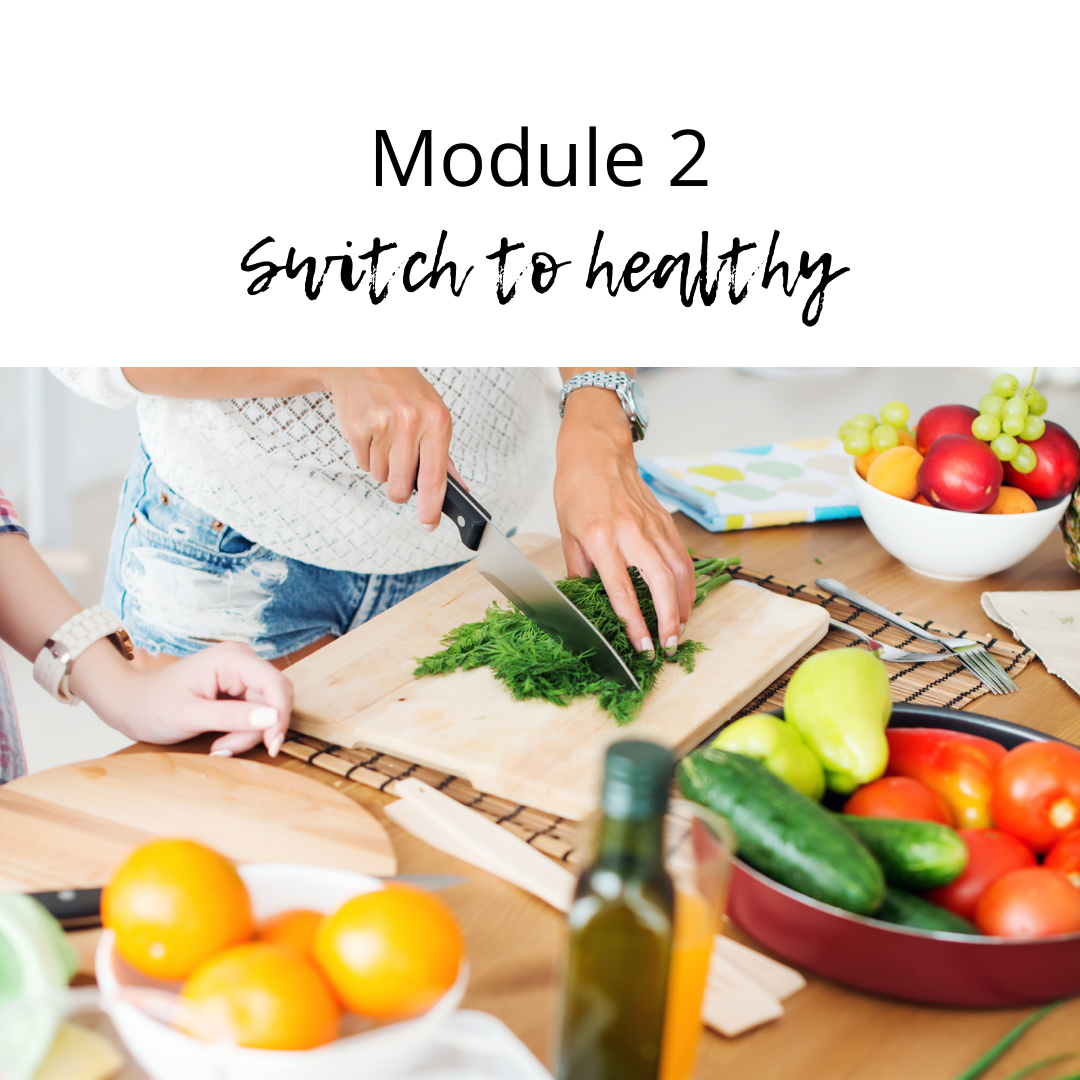 Copy of Module 1 Switch to healthy.png
