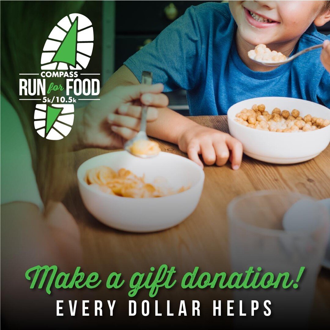 If you are unable to participate in the run but you want to be a part of the Compass Run For Food you can now make a gift donation! Every dollar given to the Compass Run for Food helps feed kids and families through our local Food Banks and School Nu