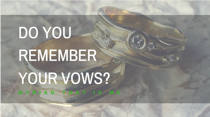 Do You Remember Your Vows?