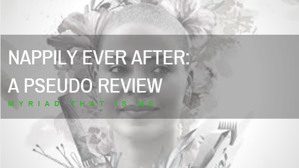 Nappily Ever After: A Pseudo-Review