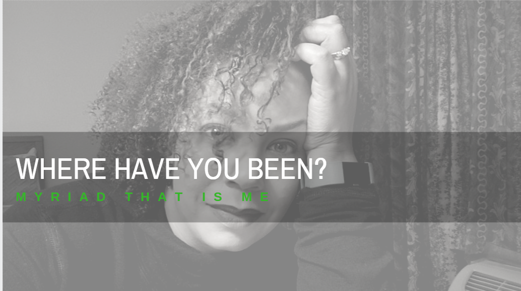 Where Have You Been?