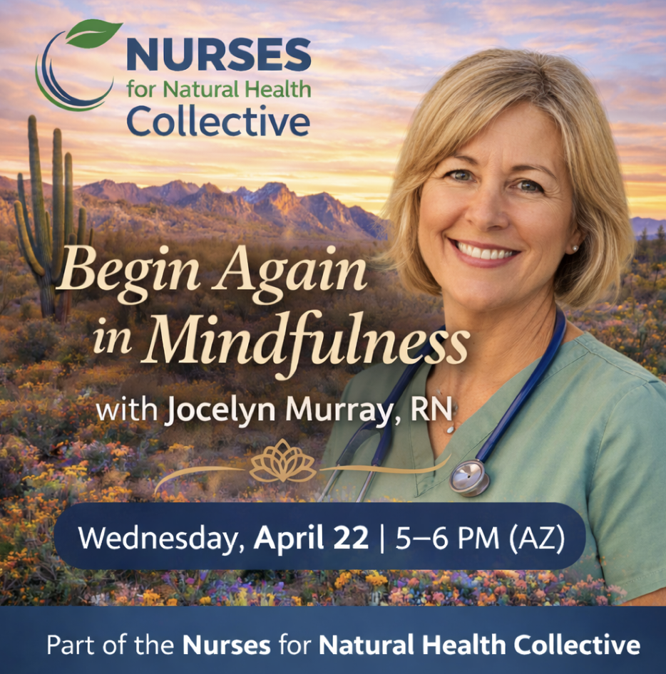 04/22 Begin Again in Mindfulness 5-6 pm (AZ)