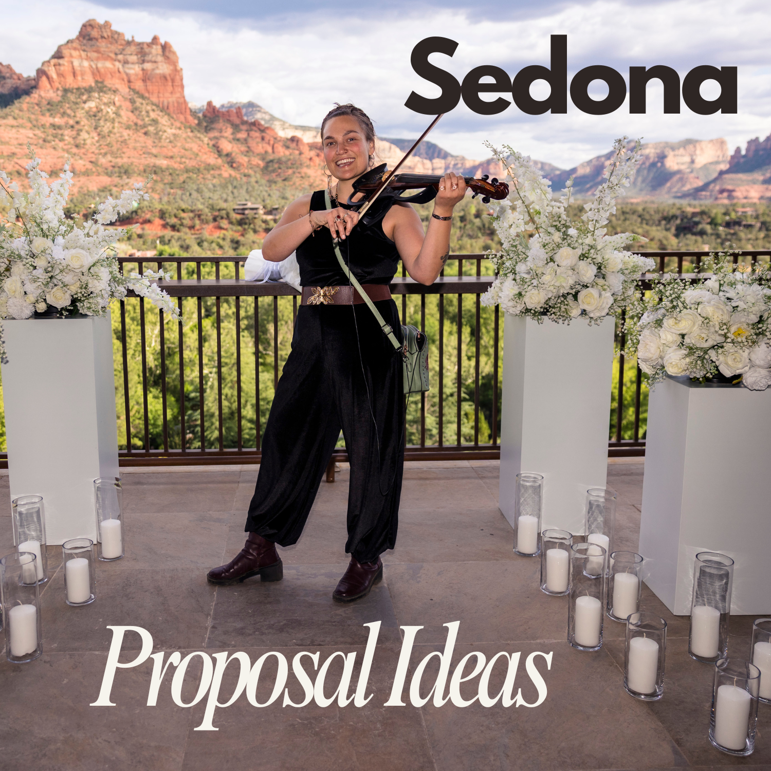 Sedona Proposal Ideas: Real Story From a Violinist at L’Auberge