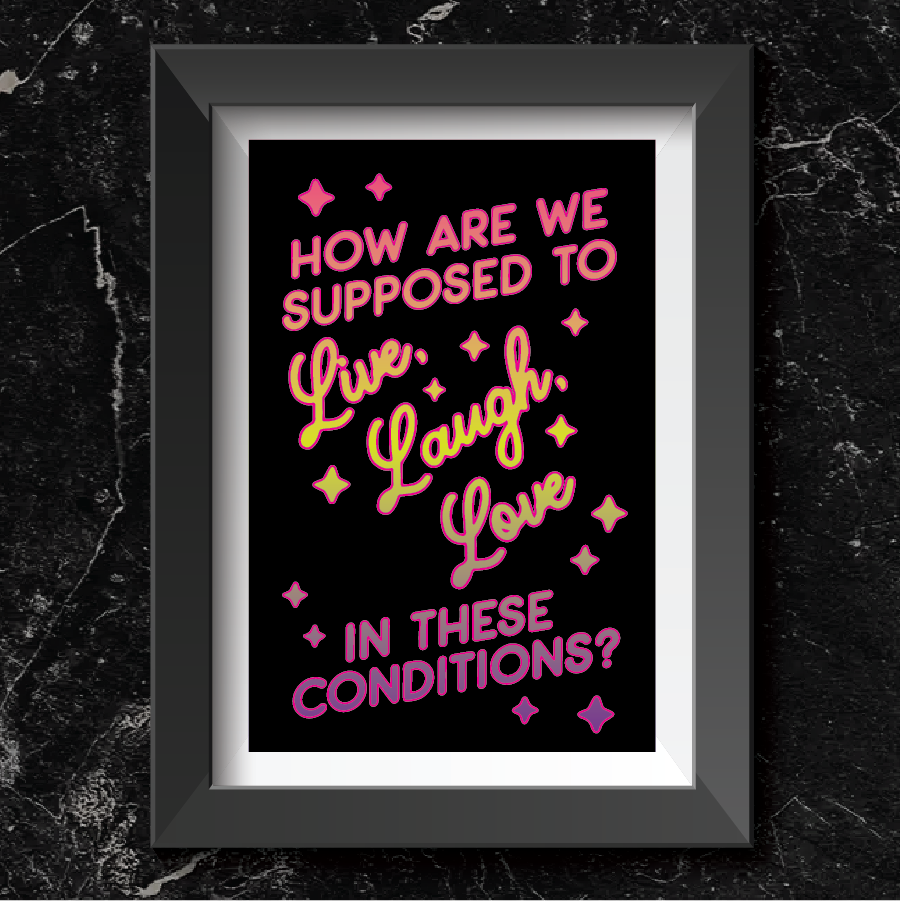 Live Laugh Love? Mini Poster