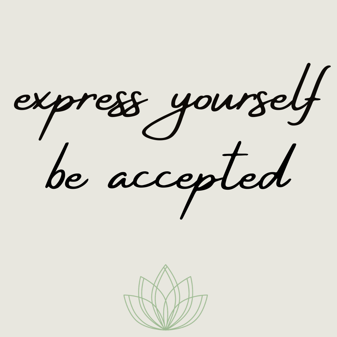 Script text reading 'express yourself, be accepted'