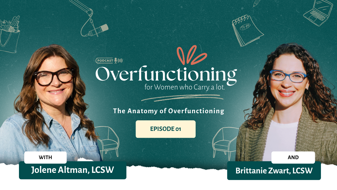 Podcast cover art for The Anatomy of Overfunctioning episode, hosted by therapists Jolene Altman and Brittanie Zwart.