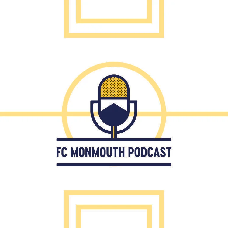 FC Monmouth Podcast: Year 3, EP 1